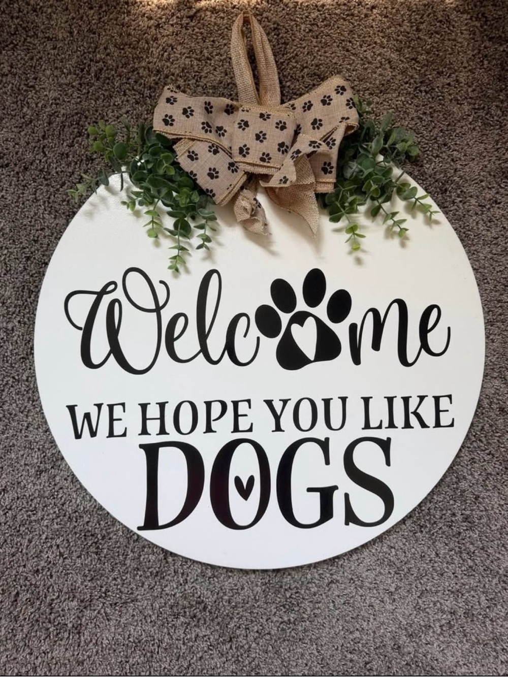 Welcome We Hope You Like Dogs Round Door Hanger